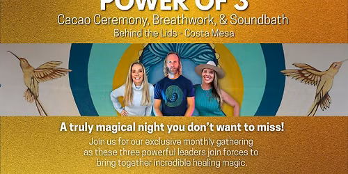 Power of 3: Cacao, Breathwork, and Sound Healing (PREMIUM EVENT)