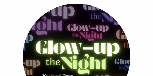 " Glow Up the Night" 80's themed Family Dance