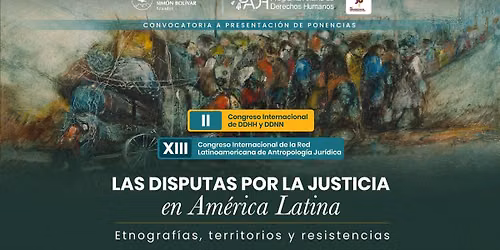 Convocatoria a ponencias de Las disputas por la justicia en Am\u00e9rica Latina: etnograf\u00edas...