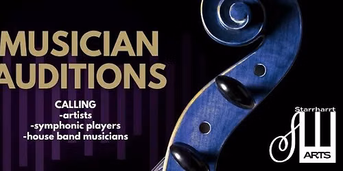 Starrharrt Arts Musician Auditions