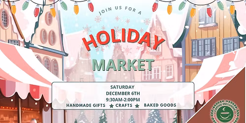 Holiday Market (VENDORS WANTED)