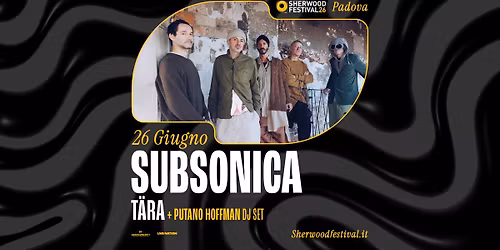 SUBSONICA + T\u00e4ra + Putano Hoffman | 26 Giugno 2026 | Sherwood Festival, Padova