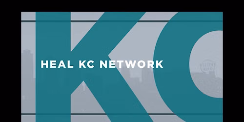 September 17 Heal KC Network Dinner Gathering