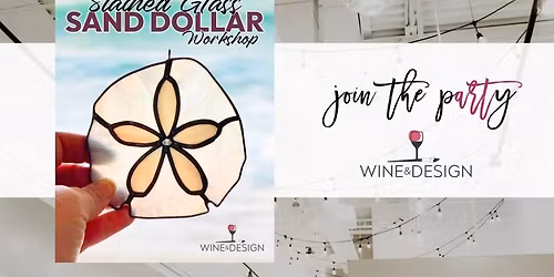 4 SEATS LEFT! Sand Dollar: Stained Glass Workshop | Wine & Design