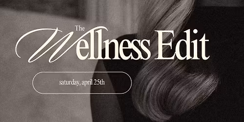 The Wellness Edit