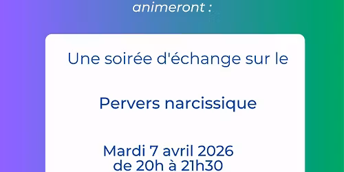 Soir\u00e9e d'\u00e9change sur le Pervers Narcissique