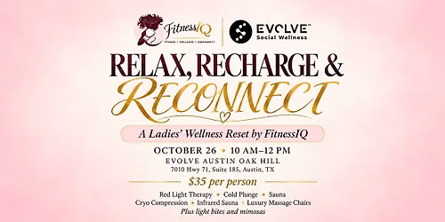 Relax Recharge & Reconnect: A Ladies Wellness Reset