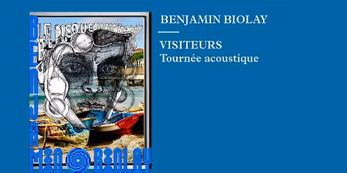 BENJAMIN BIOLAY \u2022 MONTPELLIER \u2022 LE CORUM \u2022 6 F\u00c9VRIER 2026