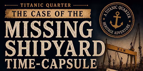 The Case of the Missing Shipyard Time Capsule