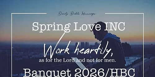 Experience, \u201cThe Work Heartily\u201d - 2026 Love Inc Banquet Fundraiser 