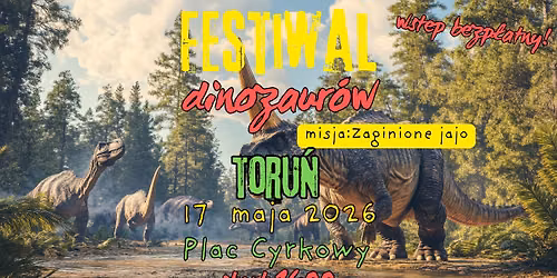 \ud83e\udd96 UWAGA! DINOZAURY WRACAJ\u0104 DO TORUNIA! \ud83e\udd95 \ud83c\udf3f