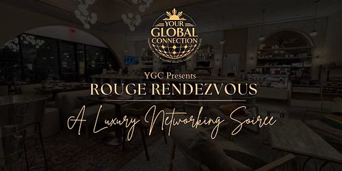 YGC Presents : Monthly Rouge Rendezvous | A Luxury Networking Soir\u00e9e