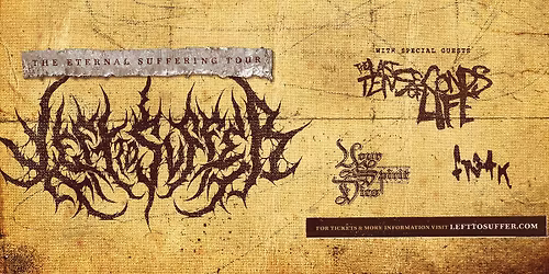 LEFT TO SUFFER w\/ The Last Ten Seconds of Life,Your Spirit Dies and Fr3ak @ Metro Baltimore 