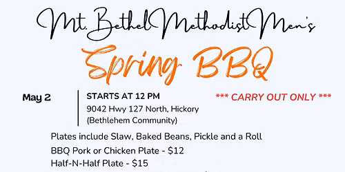 Mt. Bethel Methodist Men's SPRING BBQ \/ New Life Thrift Store Bake Sale
