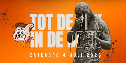 Tot de Nek in de Drek 2026