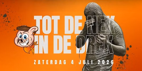 Tot de Nek in de Drek 2026