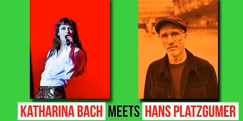 \u201eLost in Music\u201c-Special mit Katharina Bach meets Hans Platzgumer