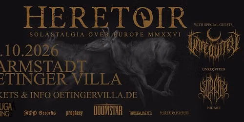 Heretoir \/\/ Unreqvited \/\/ Nidare - Oetinger Villa