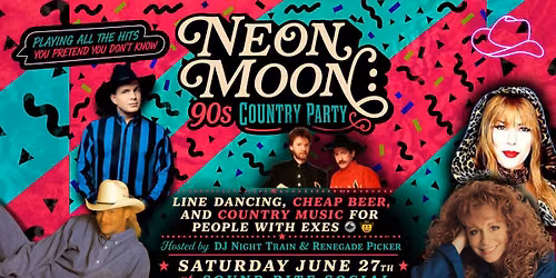 Neon Moon: 90s Country Party!