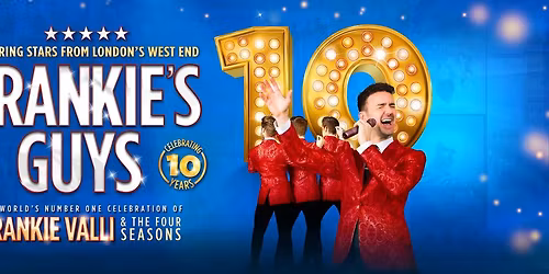 Frankie's Guys: 10 Year Anniversary Tour