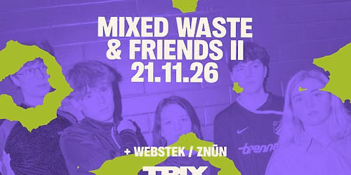 Mixed Waste & Friends \/ Trix