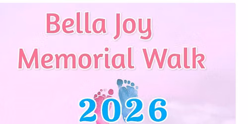 Bella Joy Foundation Memorial Walk