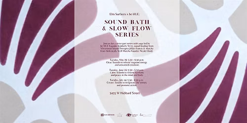 Elm Surfaces x be HUE Sound Bath & Slow Flow Series