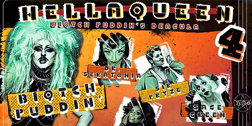 HellaQueen 4: Biqtch Puddin's Dragula