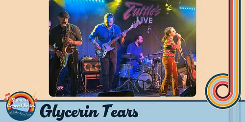 Summer Concert Series 2026 - Week 3: Glycerin Tears