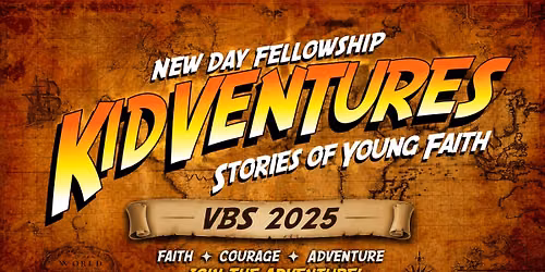 New Day Fellowship: Kidventures VBS