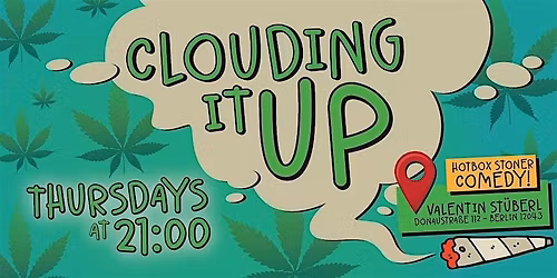 Clouding it Up - Berlin's Only Stoner-Friendly English Stand Up Comedy Show
