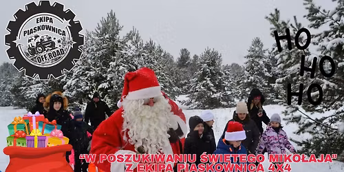 "W POSZUKIWANIU \u015aWI\u0118TEGO MIKO\u0141AJA" z Ekipa Piaskownica 4x4 - 06.12.2025