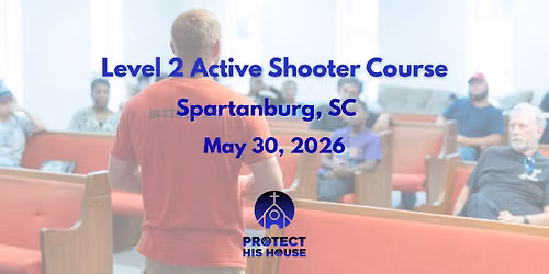 Active Shooter Defense Level 2: - Spartanburg, SC 9:00AM- 5:00PM