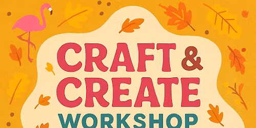 Craft and Create Workshop 