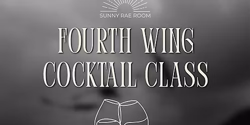 Fourth Wing Cocktail Class | Sunny Rae Events