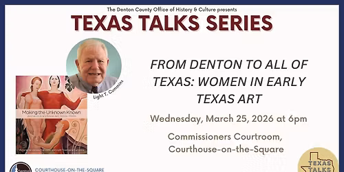 Texas Talks: Light T. Cummins - "From Denton to All of Texas: Women in Early Texas Art"