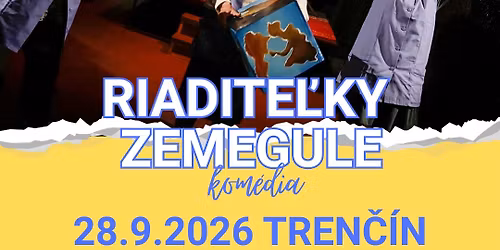 TREN\u010c\u00cdN (kom\u00e9dia) RIADITE\u013dKY ZEMEGULE