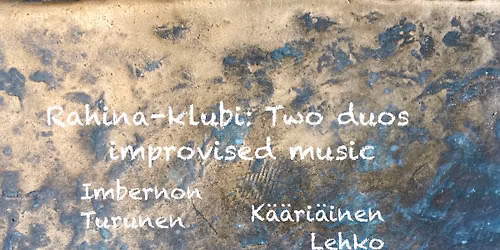 Rahina-klubi: Two duos, improvised music