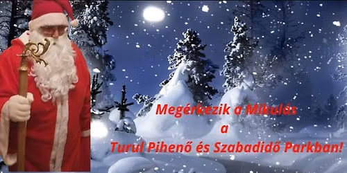 Mikul\u00e1sv\u00e1r\u00f3 a Turul Pihen\u0151 \u00e9s Szabadid\u0151 Parkban