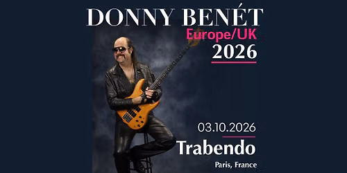 Donny B\u00e9net + Guest @ Le Trabendo PARIS (Samedi 03 Octobre 2026) 