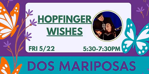 Hopfinger Wishes @ Dos Mariposas Vineyards