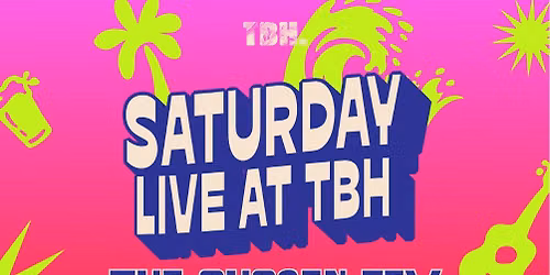 SATURDAY LIVE AT TBH | FT. THE CHOSEN FEW