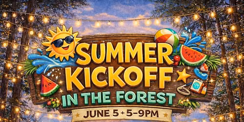 Friday Night Lights in the Forest- Summer Kickoff in the Forest