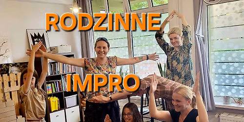 Rodzinne IMPRO - wst\u0119p wolny - wymy\u015blamy i gramy \ud83d\udcaa\ud83d\udca5!\ufe0f