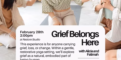 Grief Belongs Here: A Restorative Yoga and Journaling Experience