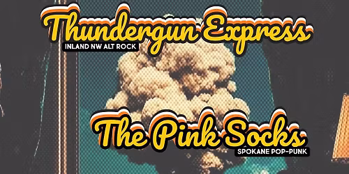 The Pink Socks, Thundergun Express, and Slowwalker