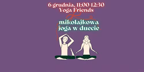 \ud83c\udf84 Miko\u0142ajkowa joga w duetach w Yoga Friends 