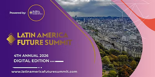 Latin America Future Summit (4th Annual)