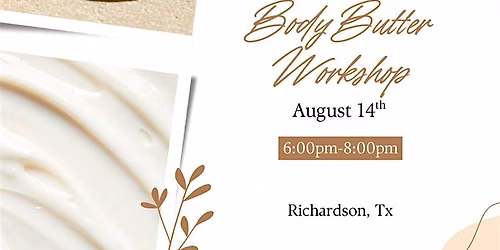 Whip & Glow: DIY Body Butter Workshop