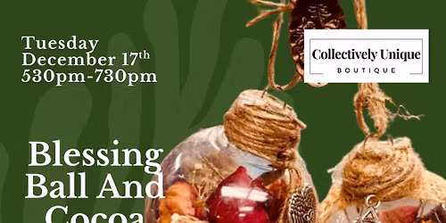 \u2728\ud83c\udf3f Blessing Ball & Cocoa Divination Workshop \ud83c\udf6b\ud83d\udd2e